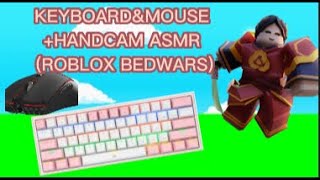 KEYBOARD amp MOUSE ASMR HANDCAM ROBLOX BEDWARS [upl. by Rrats]