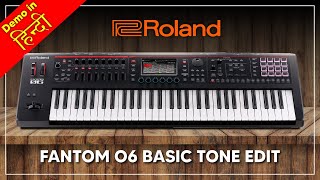 ROLAND FANTOM O6 BASIC TONE EDIT [upl. by Leunamne]