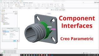 Creo Parametric  Component Interfaces [upl. by Johnathan]