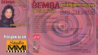 Semsa Suljakovic i Juzni Vetar  Pristajem na sve Audio 1986 [upl. by Icak]