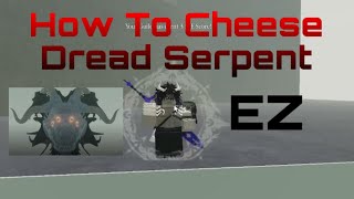 How To Cheese Dread Serpent 🧀  Deepwoken [upl. by Kenti314]