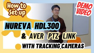 How to set up Nureva HDL300 amp AVer PTZ Link with tracking cameras  Demo Video [upl. by Eiuol]