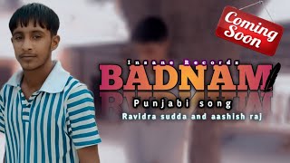 Badnam new punjabi song  Insane music  sahil sudda and ashish raj  Raj musics  new punjabi song [upl. by Chlo]