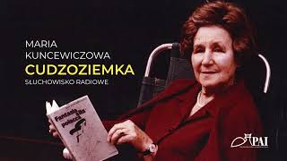 CUDZOZIEMKA  Maria Kuncewiczowa Słuchowisko radiowe [upl. by Nataline61]