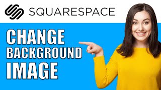 Squarespace How To Change Background Image Easy 2024 [upl. by Ursel]