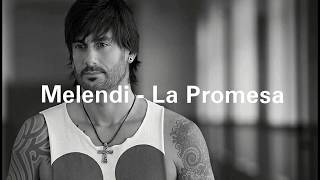 Melendi La promesa LETRA [upl. by Doley]