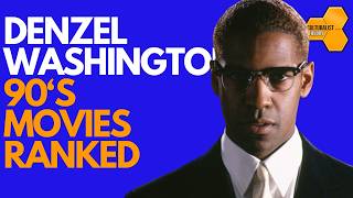 Denzel Washingtons 90s MASTERPIECES Ranked from Worst to Best [upl. by Noerb276]