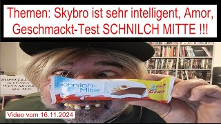 GeschmacktTest SCHNILCH MITTE Skybro ist sehr intelligent AMOR usw [upl. by Seth]