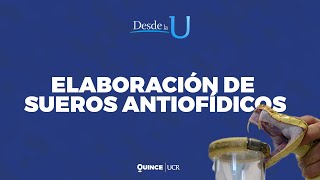 Desde la U Elaboración de sueros antiofídicos [upl. by Utham]