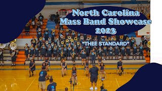 2023 North Carolina Mass Band Showcase THEE STANDARD [upl. by Filberto]