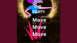 Move Move Move Baby Move Move Move [upl. by Allene]