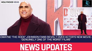 Dwayne The Rock Johnson Fans Revolt Over Actors New Movie Genuinely One of the Worst Films [upl. by Stanfield]