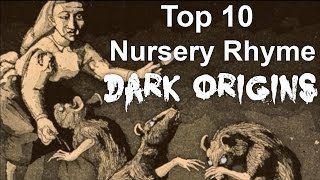 Top 10 Nursery Rhyme Dark Origins [upl. by Laurella]