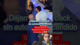 Técnico puso playback de Badbunny sin autotune 😰 badbunny autotune parody [upl. by Trebreh]