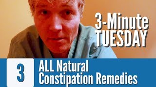 3 Minute Tuesday 3 Natural Constipation Remedies [upl. by Quigley893]