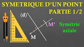 6e Symétrique dun point par rapport à une droite équerre compas [upl. by Adniroc394]