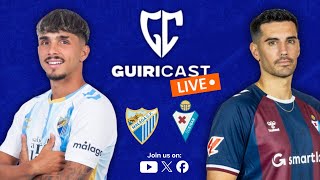 Guiricast Live  Malaga CF v SD Eibar Matchday Livestream [upl. by Notsirb272]