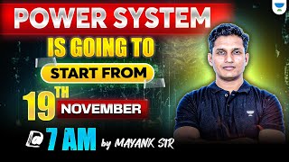 Power System Is Going To Start From🔥 19th November 7 Am  Mayank Sahu Sir [upl. by Goodden97]