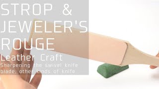 STROP JEWELERS ROUGE SET【LEATHER CRAFT】Sharpening the swivel knife blade other kinds of knife [upl. by Etirugram828]