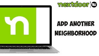 Nextdoor  How to Add Neighborhood  Add another Neighborhood on Nextdoor App 2024 [upl. by Marven816]