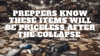 35 Things That Preppers Know Will Be Priceless After The Collapse [upl. by Ynitsed]