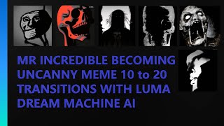 Mr Incredible Becoming Uncanny  1020 phase transitions with AI  Luma Dream Machine [upl. by Melvin]