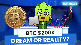 Bitcoin will hit 200K Dream or Reality  TON News 5 [upl. by Armbrecht]