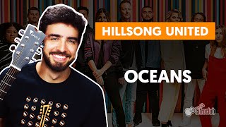 OCEANS  Hillsong United aula simplificada  Como tocar no violão [upl. by Acirema]