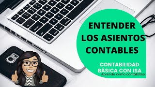 COMO ENTENDER LOS ASIENTOS CONTABLES 🖊🗒 [upl. by Trillby213]