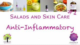 Salads and Skin Care 1 – Inflammation [upl. by Ahtelra]