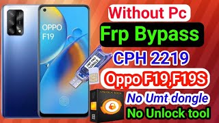 Oppo f19f19s Cph2223 Frp Bypass Without pc Android 13 No Umt dongle No unlock tool New Method [upl. by Paula]