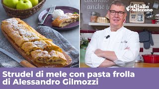 STRUDEL DI MELE CON PASTA FROLLA di Alessandro Gilmozzi [upl. by Singh]