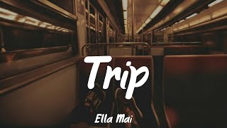 Trip  Ella Mai Lyrics Jacquees [upl. by Idurt]