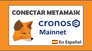 Cómo agregar a Metamask la RED CRONOS de CRYPTOCOM 2024 🟠 EN 3 MINUTOS [upl. by Doley975]