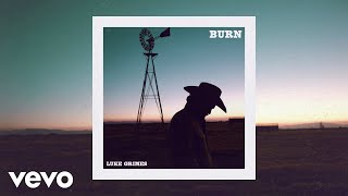 Luke Grimes  Burn Official Audio [upl. by Swithin]