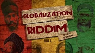 GLOBALIZATION RIDDIM mixed by DJ OGLOO SOUNDZ ft Sizzla Capleton IkayaTurblence ampmore [upl. by Agnot]