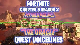 Fortnite quotTHE ORACLEquot Quest Voicelines  C5S2  Myths amp Mortals [upl. by Benge277]