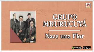 Grupo Mburucuyá Nace una flor Full Album [upl. by Anned296]