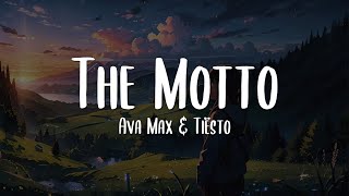 The Motto  Ava Max and Tiësto Lyrics [upl. by Sabrina429]