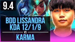 Bdd LISSANDRA vs KARMA MID  KDA 1219 Godlike  Korea Challenger  v94 [upl. by Breana]