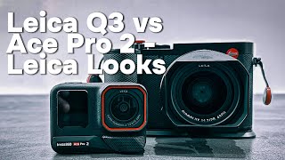 Real comparison Leica Looks – Ace Pro 2 vs Leica Q3 [upl. by Ginnifer407]