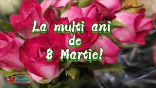 8 Martie 🌹La mulți ani de ziua Femeii 💐 Sa aveți o primăvară minunată 🌺🌷🍀 [upl. by Sibby]