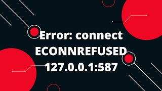 Error connect ECONNREFUSED 127001587 [upl. by Ylrad328]