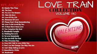 Vol130 The Best Valentine Special Compilation Of Love Songs by Love Train [upl. by Ecitnerp]