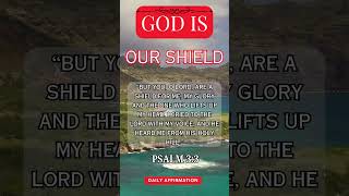 GOD IS OUR SHIELD ✝ godsprotection godisgood allthetime affirmations dailyscripture [upl. by Annawal960]