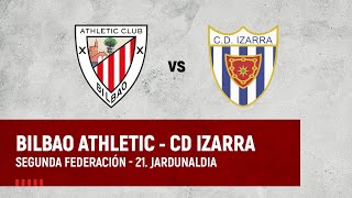 🔴 LIVE  Bilbao Athletic vs CD Izarra  2ª RFEF 202324 I J21 jardunaldia [upl. by Evonne54]