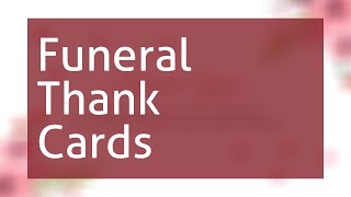 Funeral Thank You Cards Sayings [upl. by Bryner968]