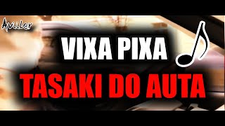 VIXA PIXA  TASAKI DO AUTA 🎵🔥 [upl. by Henden789]