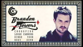 Brandon Flowers  Crossfire Loose Cannons Rinse Your Body Down [upl. by Kathy375]