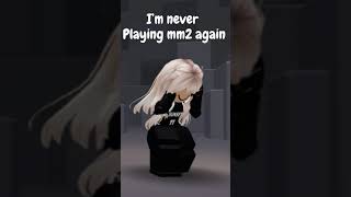 I am DONE playing mm2 [upl. by Anivla]